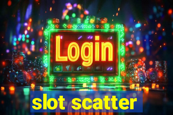 slot scatter