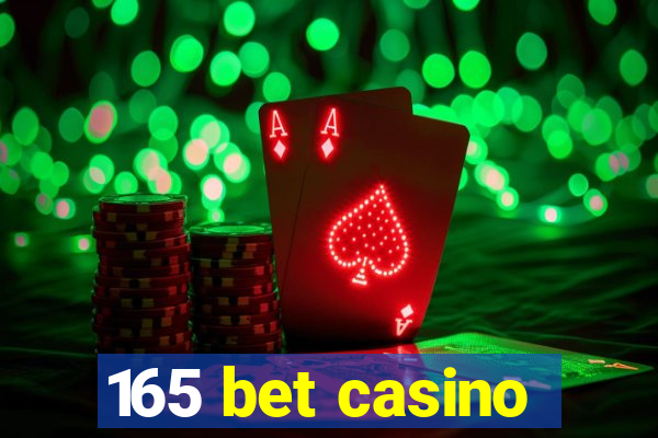 165 bet casino