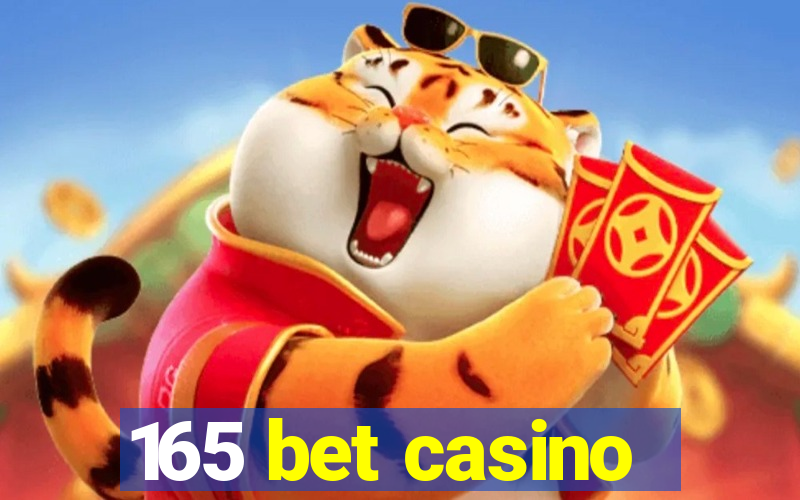 165 bet casino