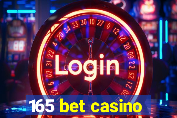 165 bet casino