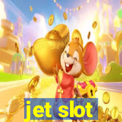 jet slot