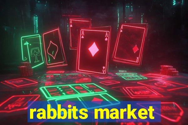 rabbits market