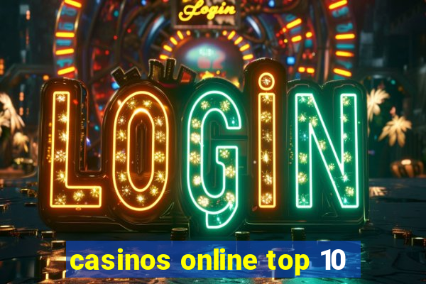 casinos online top 10