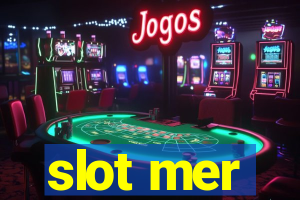 slot mer