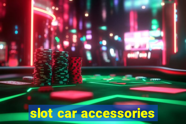 slot car accessories