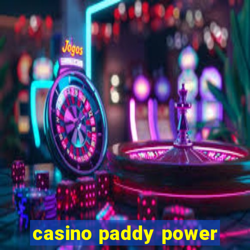 casino paddy power