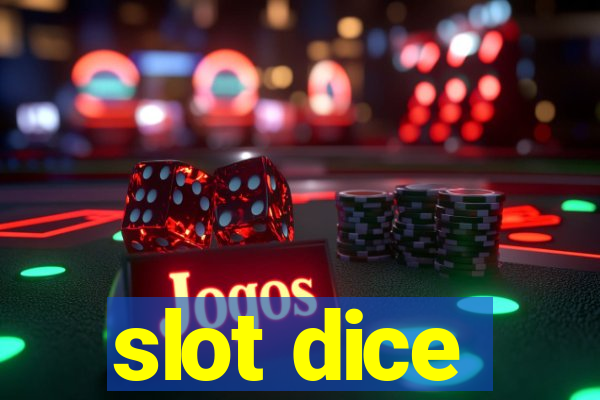 slot dice