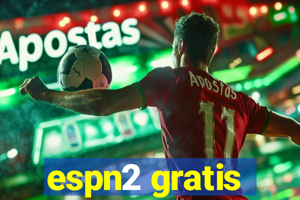 espn2 gratis