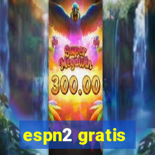 espn2 gratis