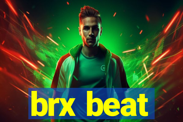 brx beat