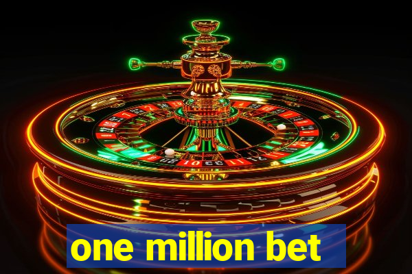 one million bet