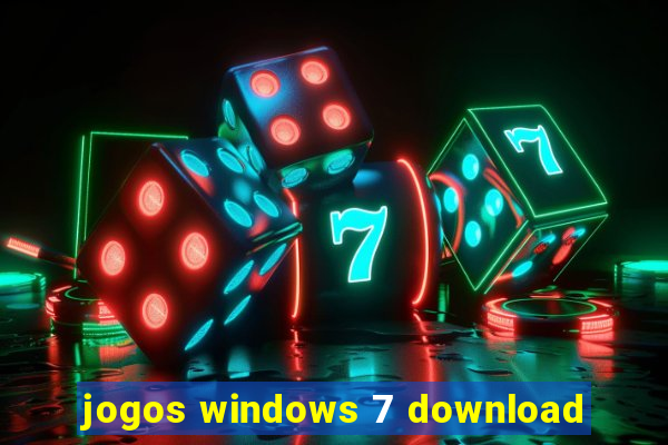 jogos windows 7 download