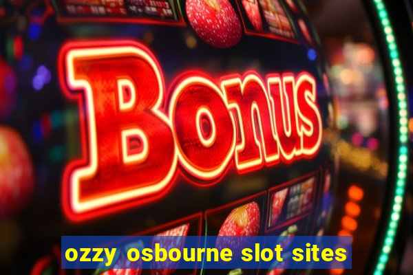 ozzy osbourne slot sites