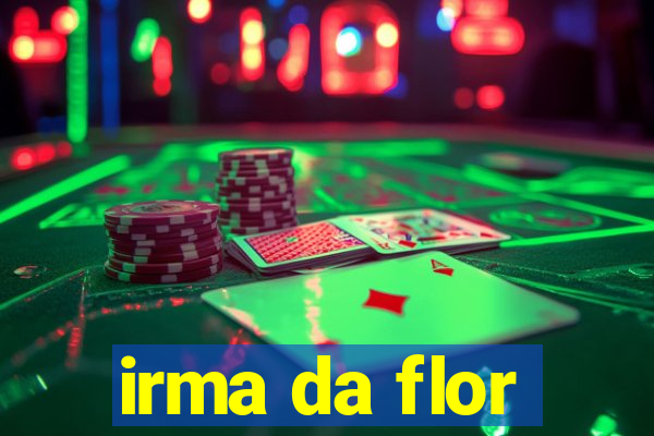 irma da flor