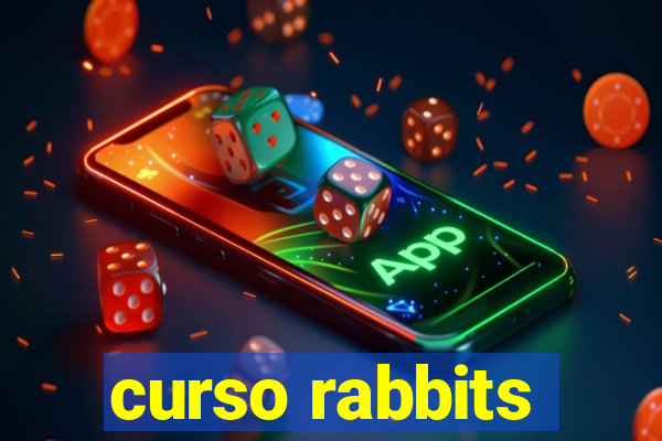 curso rabbits