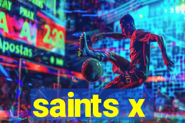 saints x