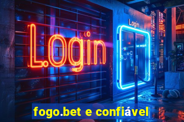 fogo.bet e confiável