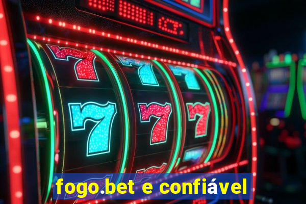 fogo.bet e confiável