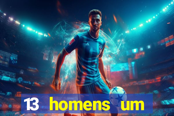 13 homens um segredo imagem de casino