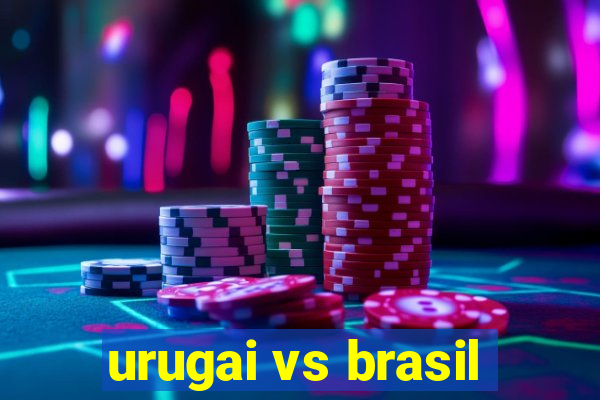 urugai vs brasil