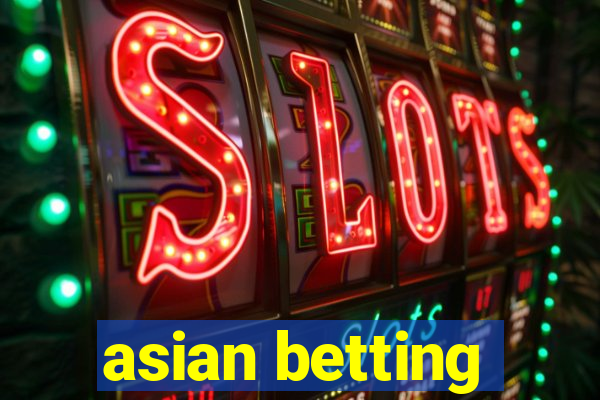 asian betting