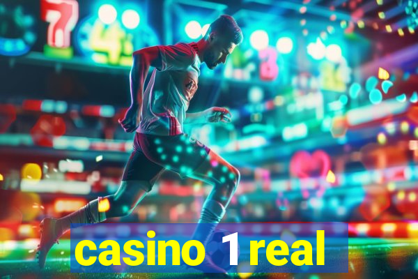 casino 1 real