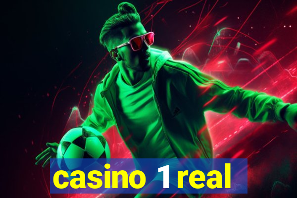 casino 1 real