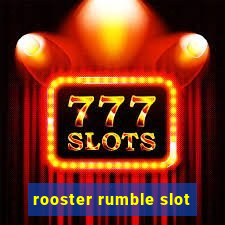 rooster rumble slot