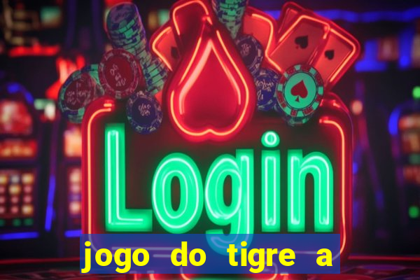 jogo do tigre a partir de 1 real