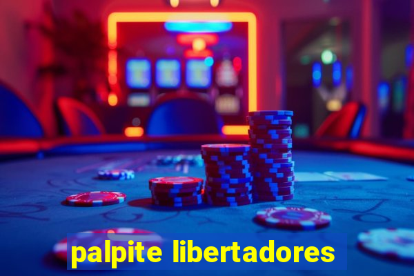 palpite libertadores