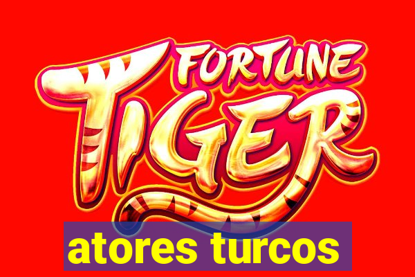 atores turcos