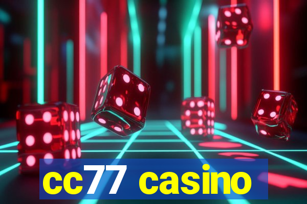 cc77 casino