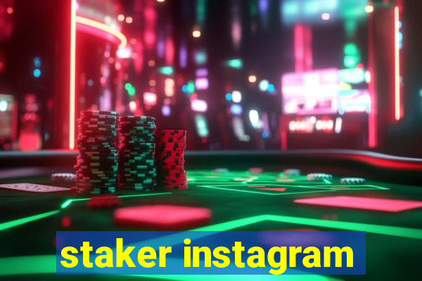 staker instagram