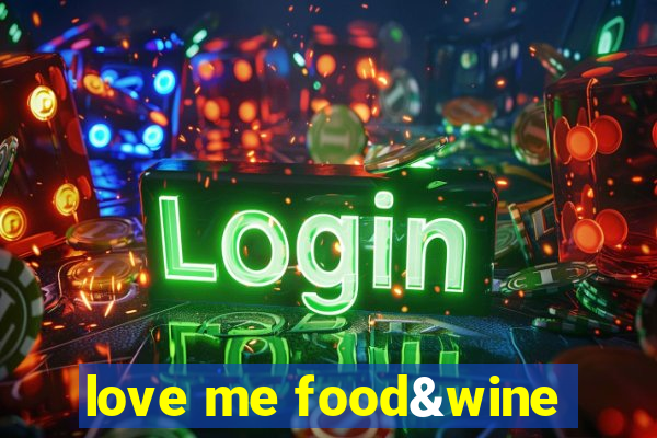 love me food&wine