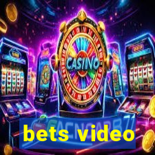 bets video