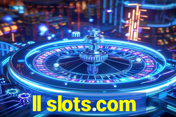 ll slots.com