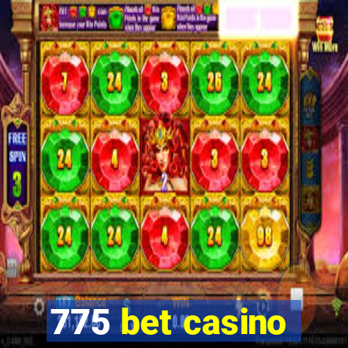 775 bet casino