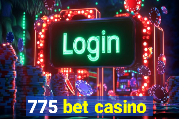 775 bet casino