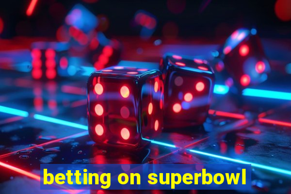 betting on superbowl