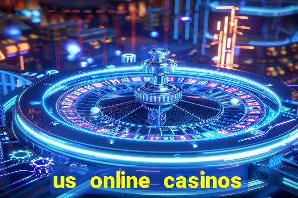 us online casinos real money