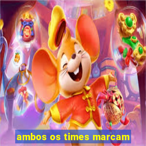 ambos os times marcam