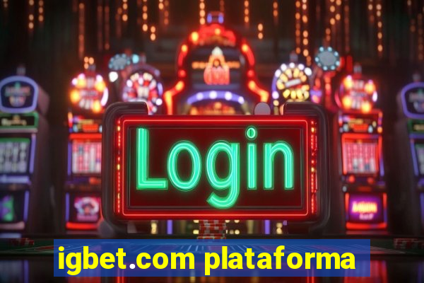 igbet.com plataforma