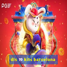 dls 19 kits barcelona