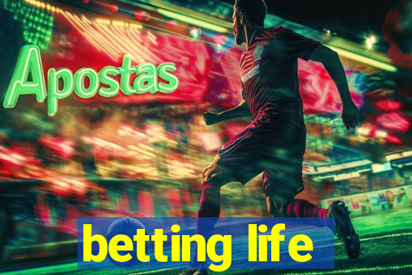 betting life