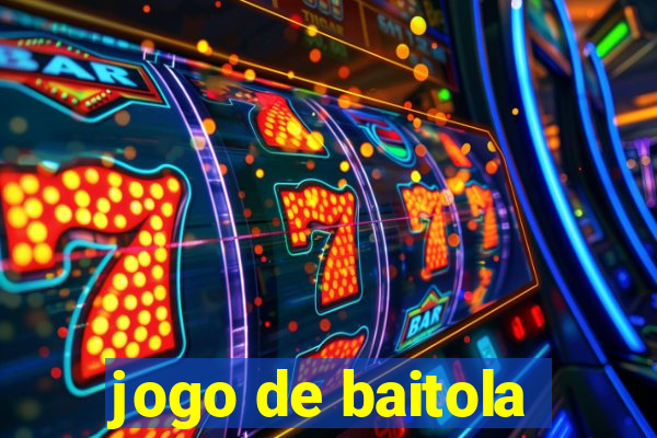 jogo de baitola