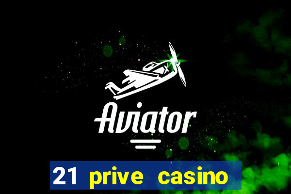 21 prive casino bonus codes