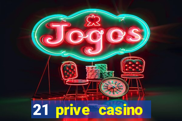 21 prive casino bonus codes