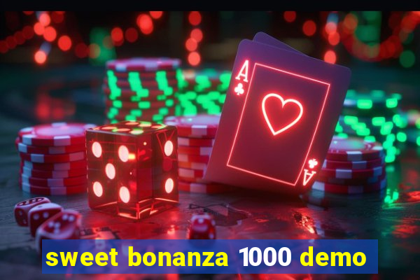 sweet bonanza 1000 demo