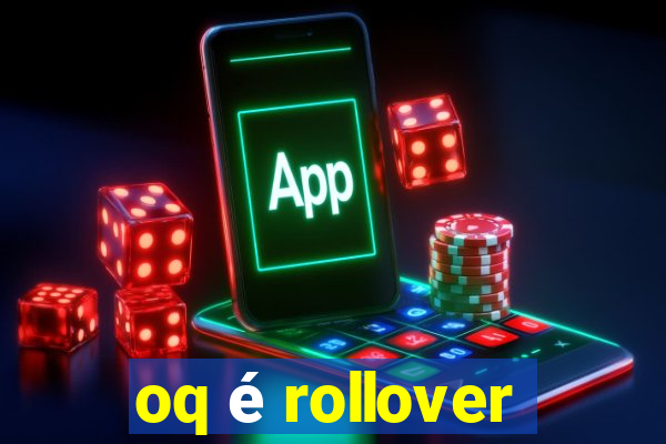 oq é rollover