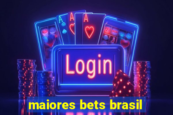 maiores bets brasil